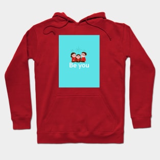 Be you Hoodie